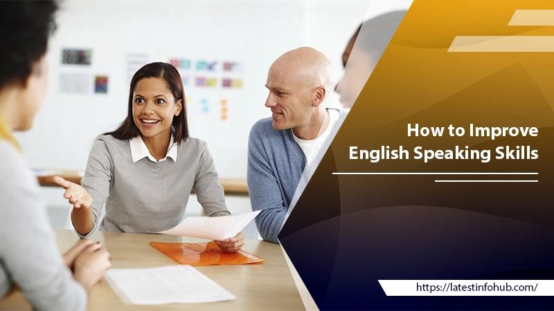 How to Improve English Speaking Skills?[The Best Techniques]